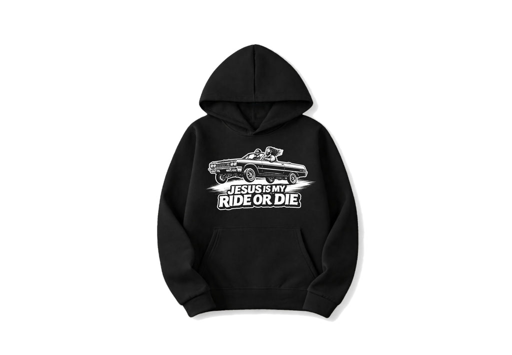 JESUS IS MY RIDE OR DIE Hoodie
