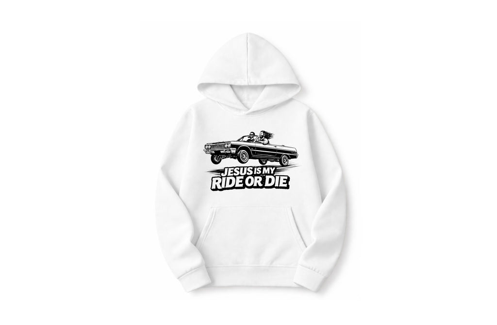 JESUS IS MY RIDE OR DIE Hoodie