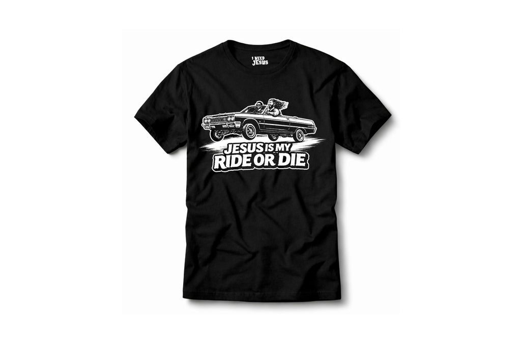 JESUS IS MY RIDE OR DIE