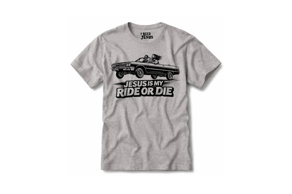 JESUS IS MY RIDE OR DIE