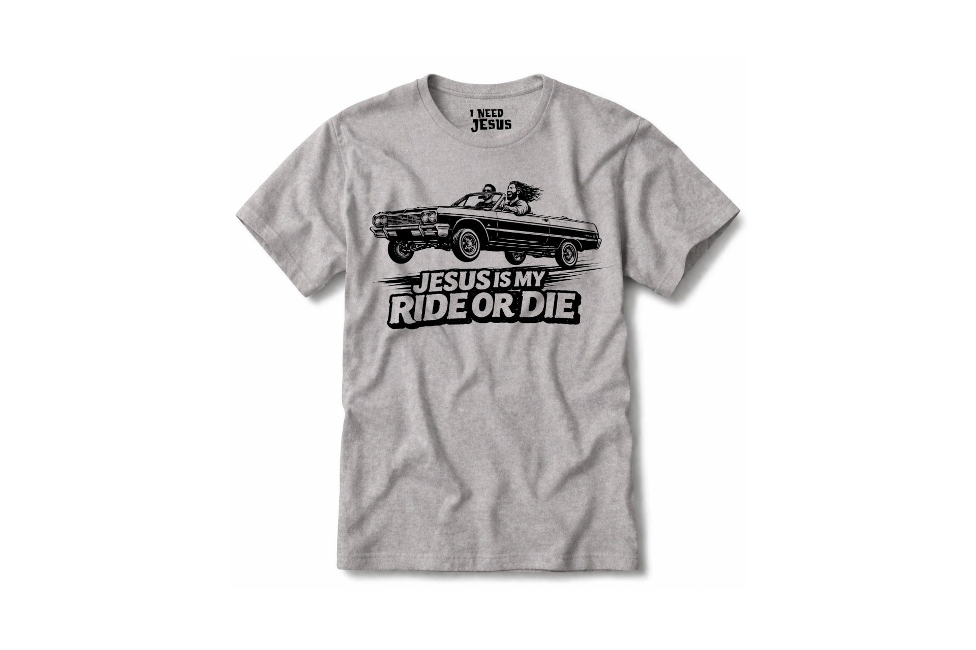 JESUS IS MY RIDE OR DIE